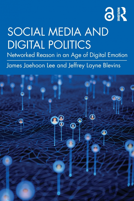 SOCIAL MEDIA AND DIGITAL POLITICS