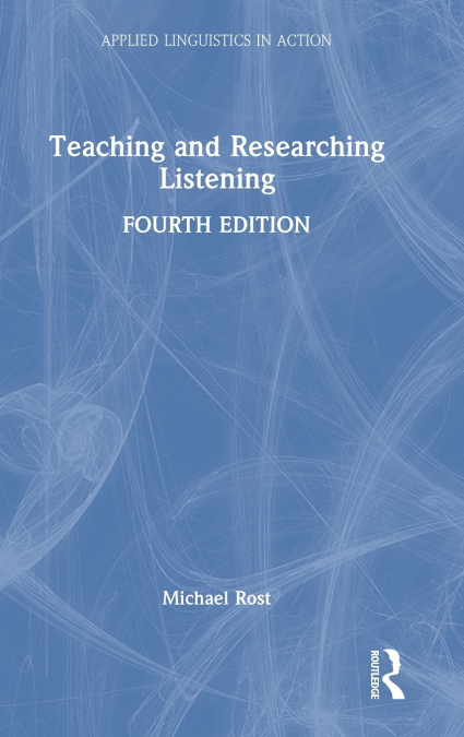 TEACHING AND RESEARCHING LISTENING