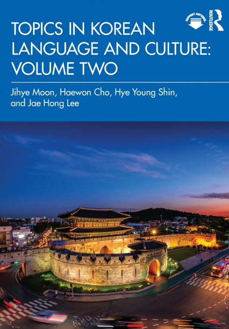TOPICS IN KOREAN LANGUAGE AND CULTURE