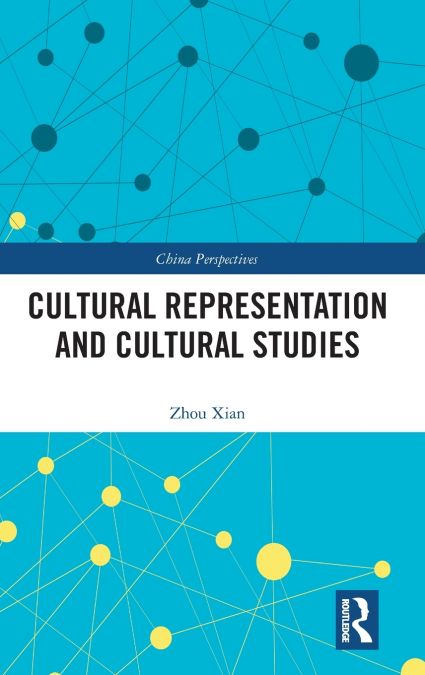 CULTURAL REPRESENTATION AND CULTURAL STUDIES