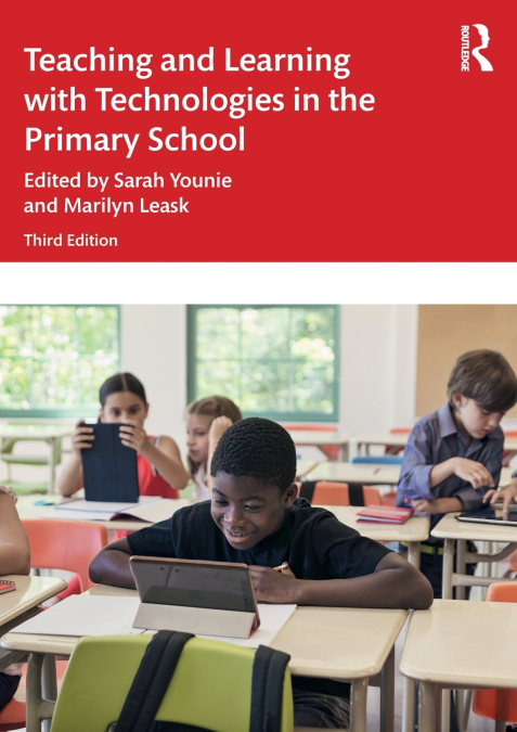 TEACHING AND LEARNING WITH TECHNOLOGIES IN THE PRIMARY SCHOO