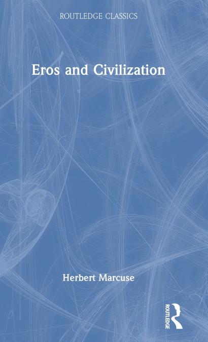 EROS AND CIVILIZATION