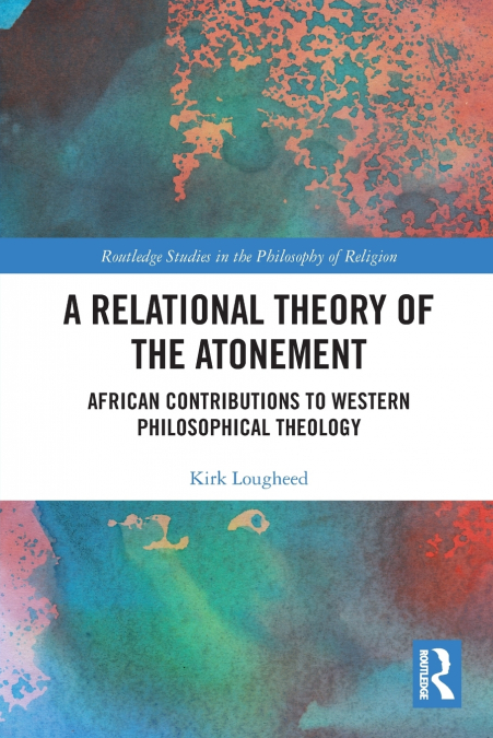 A RELATIONAL THEORY OF THE ATONEMENT