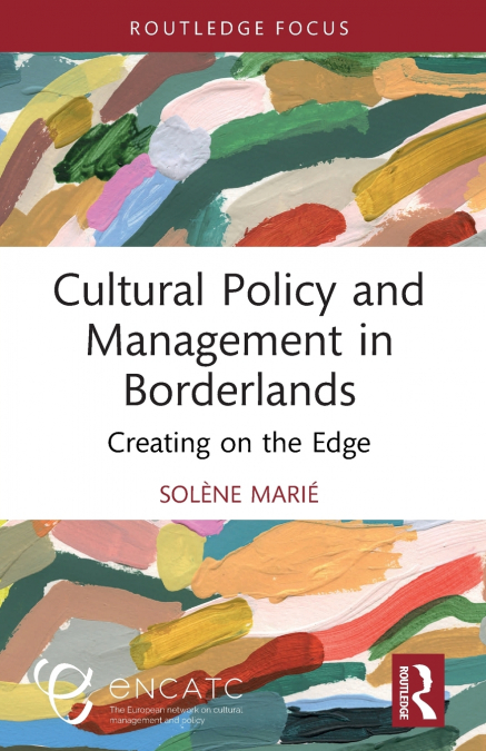 CULTURAL POLICY AND MANAGEMENT IN BORDERLANDS