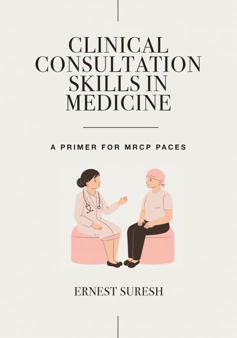 CLINICAL COMMUNICATION SKILLS IN MEDICINE