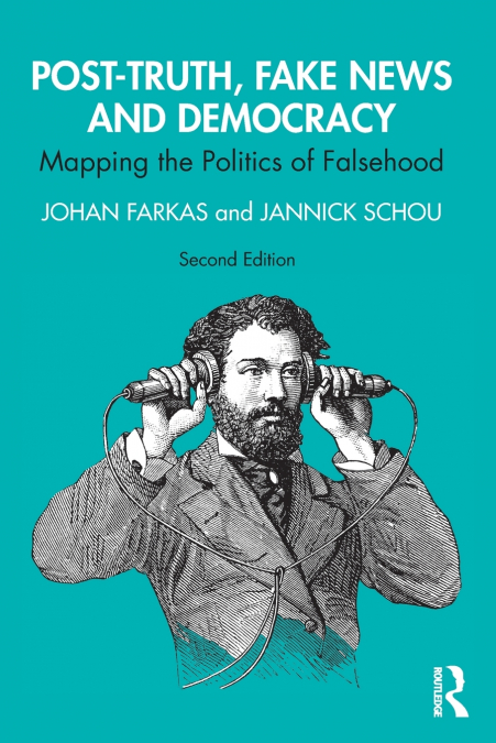 POST-TRUTH, FAKE NEWS AND DEMOCRACY