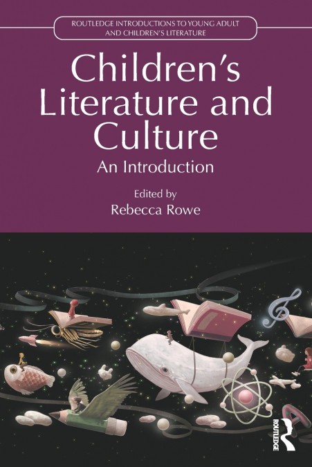 CHILDREN?S LITERATURE AND CULTURE