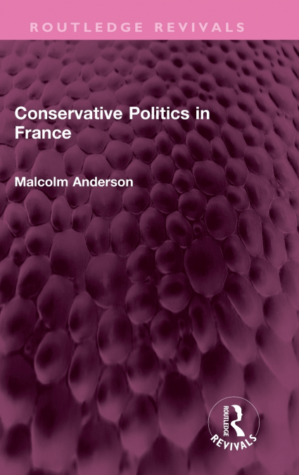 CONSERVATIVE POLITICS IN FRANCE