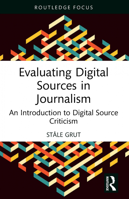 EVALUATING DIGITAL SOURCES IN JOURNALISM