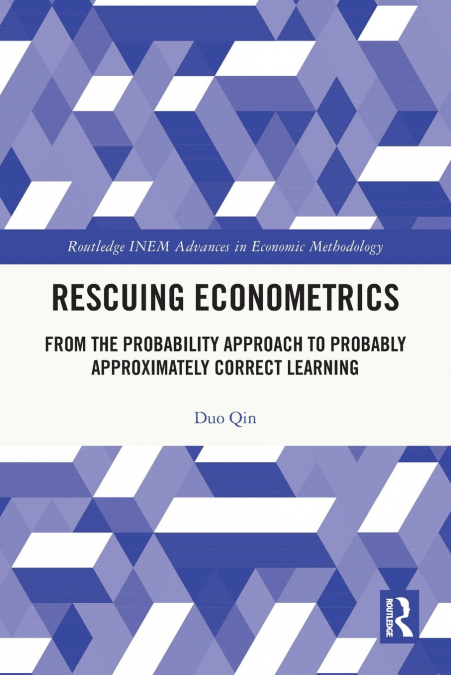 RESCUING ECONOMETRICS