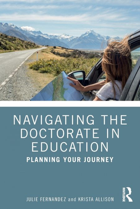 NAVIGATING THE DOCTORATE IN EDUCATION