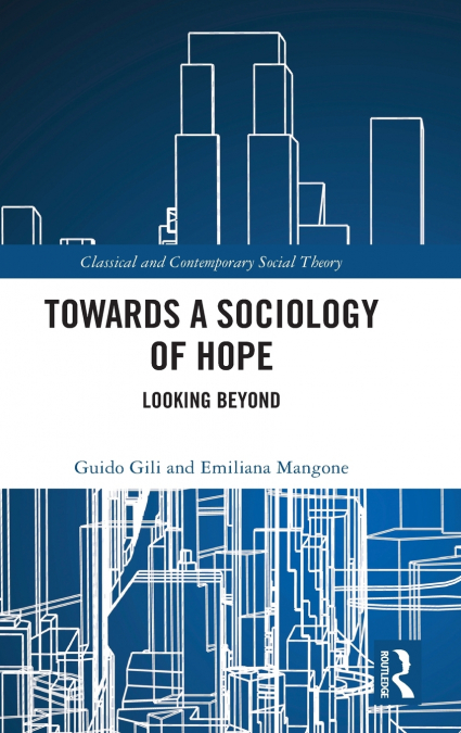 TOWARDS A SOCIOLOGY OF HOPE
