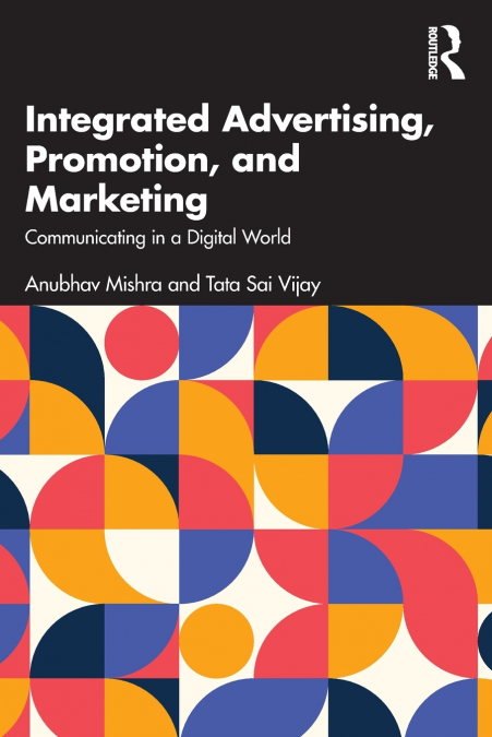 INTEGRATED ADVERTISING, PROMOTION, AND MARKETING