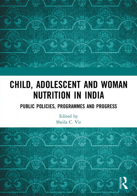 CHILD, ADOLESCENT AND WOMAN NUTRITION IN INDIA