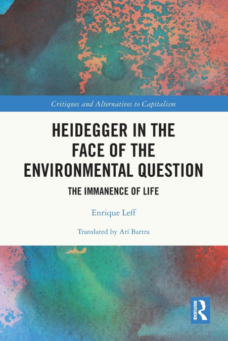 HEIDEGGER IN THE FACE OF THE ENVIRONMENTAL QUESTION