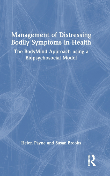 MANAGEMENT OF DISTRESSING BODILY SYMPTOMS IN HEALTH