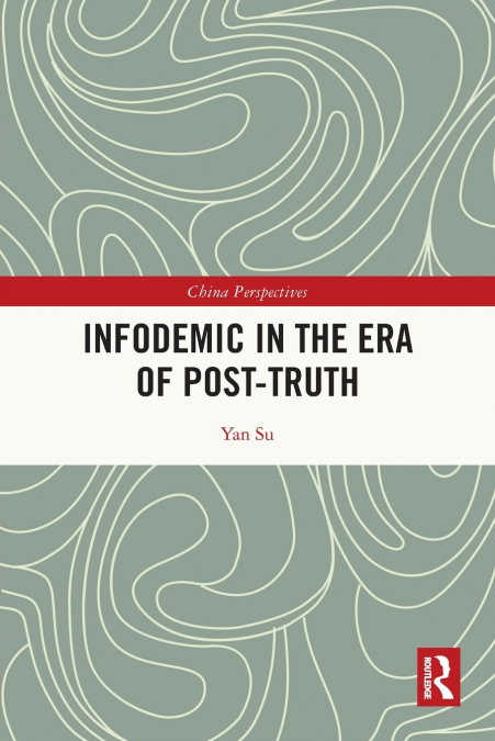 INFODEMIC IN THE ERA OF POST-TRUTH