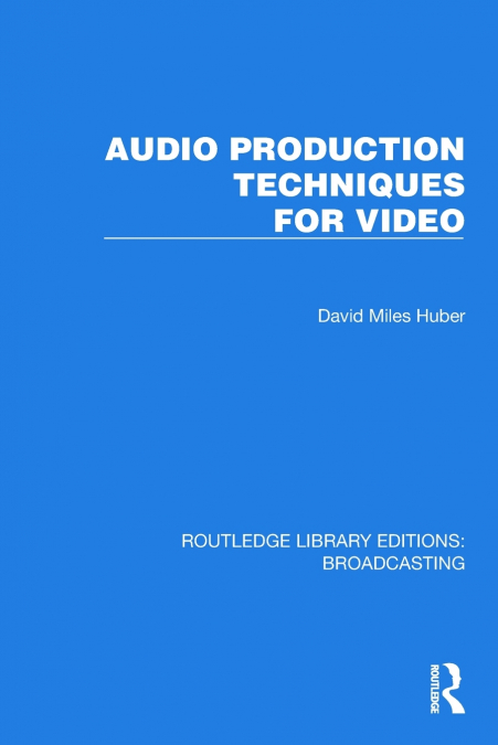 AUDIO PRODUCTION TECHNIQUES FOR VIDEO