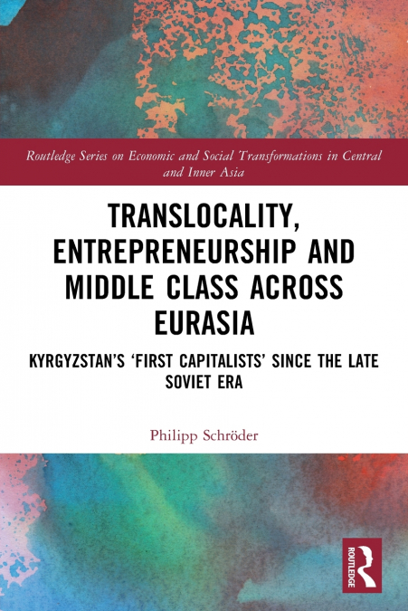 TRANSLOCALITY, ENTREPRENEURSHIP AND MIDDLE CLASS ACROSS EURA