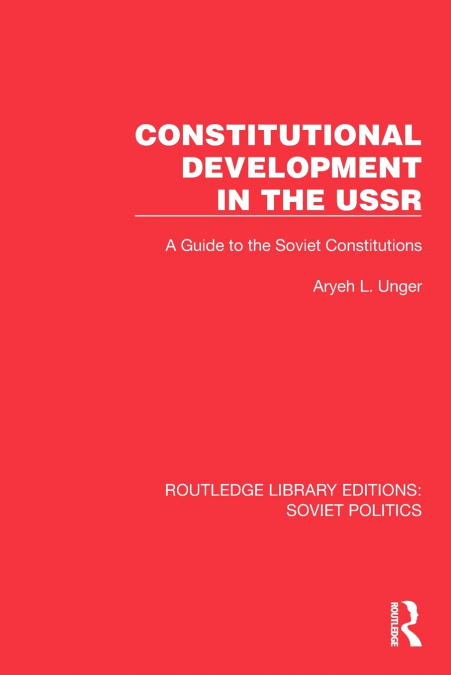 CONSTITUTIONAL DEVELOPMENT IN THE USSR