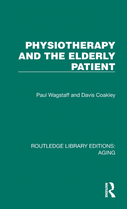 PHYSIOTHERAPY AND THE ELDERLY PATIENT