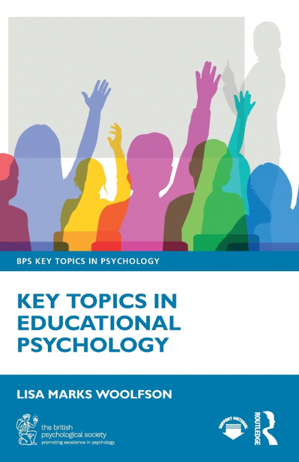 KEY TOPICS IN EDUCATIONAL PSYCHOLOGY