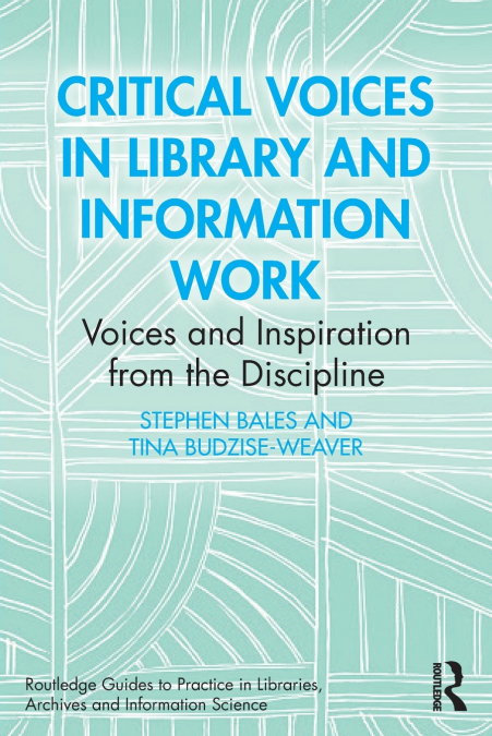 CRITICAL VOICES IN LIBRARY AND INFORMATION WORK
