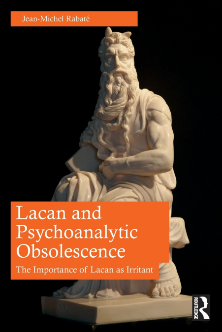 LACAN AND PSYCHOANALYTIC OBSOLESCENCE