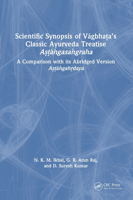 SCIENTIFIC SYNOPSIS OF V?GBHA?A?S CLASSIC AYURVEDA TREATISE