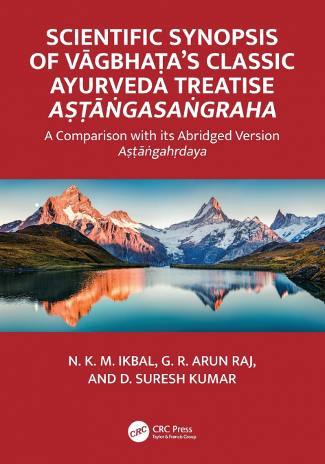 SCIENTIFIC SYNOPSIS OF V?GBHA?A?S CLASSIC AYURVEDA TREATISE