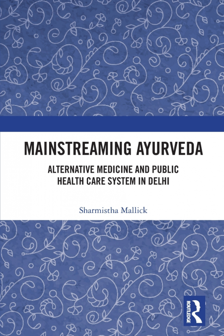 MAINSTREAMING AYURVEDA