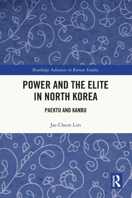 POWER AND THE ELITE IN NORTH KOREA