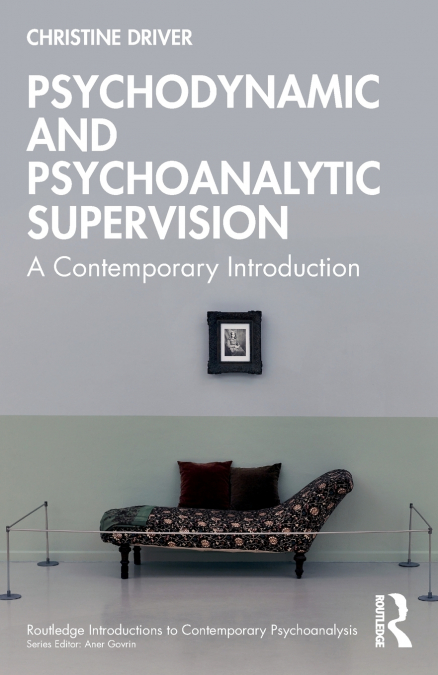 PSYCHODYNAMIC AND PSYCHOANALYTIC SUPERVISION