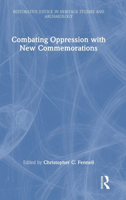 COMBATING OPPRESSION WITH NEW COMMEMORATIONS