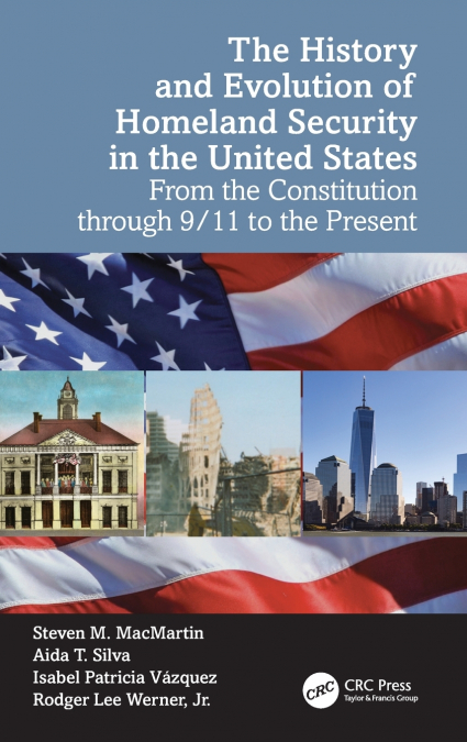 THE HISTORY AND EVOLUTION OF HOMELAND SECURITY IN THE UNITED