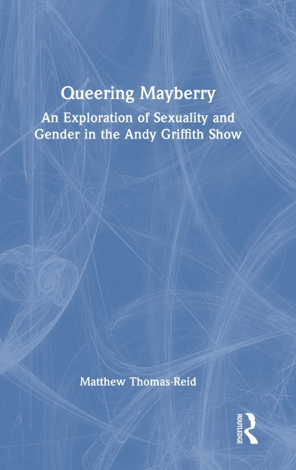 QUEERING MAYBERRY