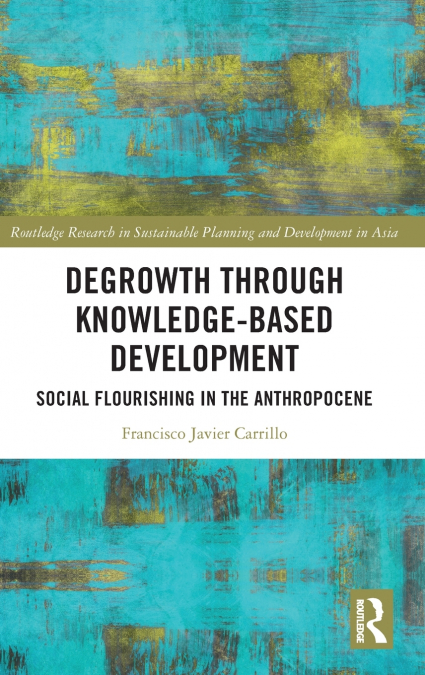 DEGROWTH THROUGH KNOWLEDGE-BASED DEVELOPMENT