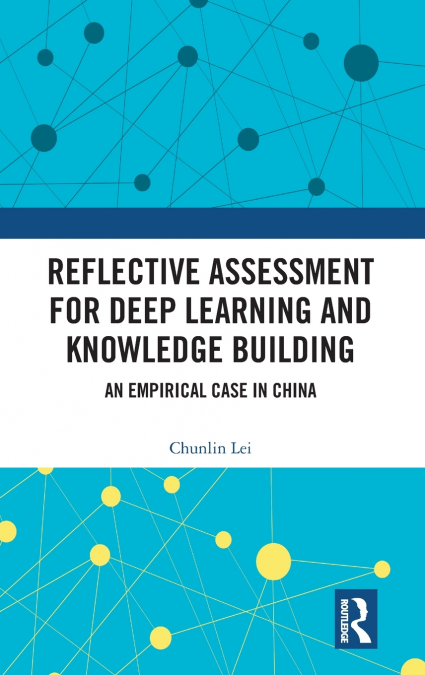 REFLECTIVE ASSESSMENT FOR DEEP LEARNING AND KNOWLEDGE BUILDI