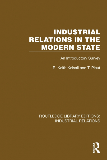 INDUSTRIAL RELATIONS IN THE MODERN STATE