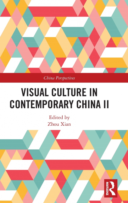 VISUAL CULTURE IN CONTEMPORARY CHINA II