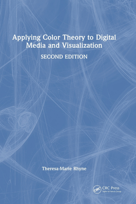 APPLYING COLOR THEORY TO DIGITAL MEDIA AND VISUALIZATION