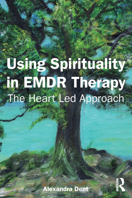 USING SPIRITUALITY IN EMDR THERAPY