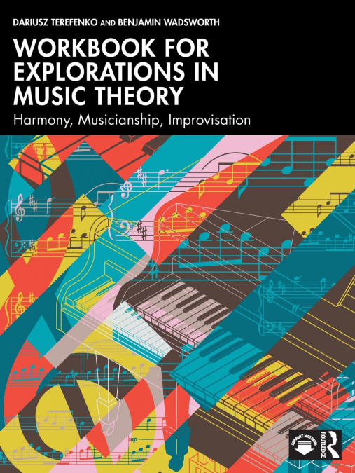 WORKBOOK FOR EXPLORATIONS IN MUSIC THEORY