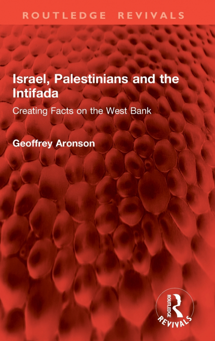 ISRAEL, PALESTINIANS AND THE INTIFADA
