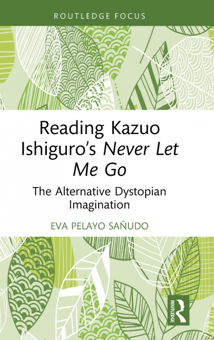 READING KAZUO ISHIGURO?S NEVER LET ME GO