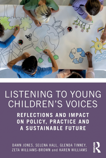 LISTENING TO YOUNG CHILDREN?S VOICES