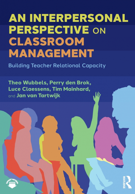 AN INTERPERSONAL PERSPECTIVE ON CLASSROOM MANAGEMENT