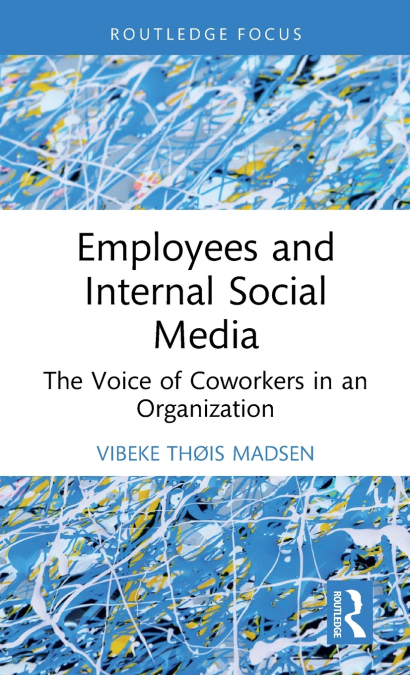 EMPLOYEES AND INTERNAL SOCIAL MEDIA
