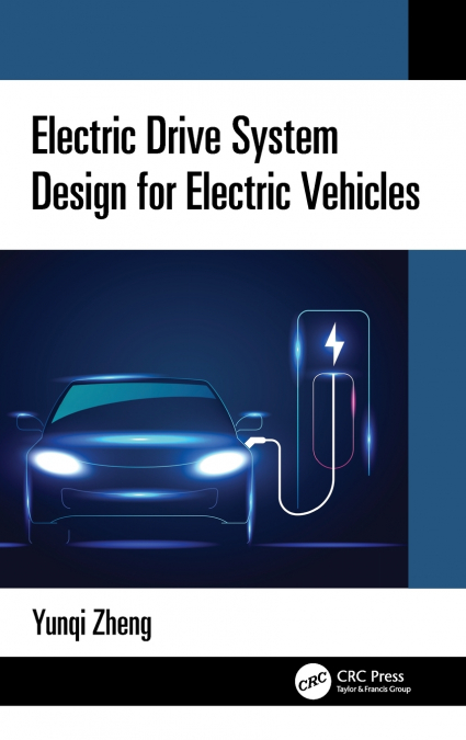 ELECTRIC DRIVE SYSTEM DESIGN FOR ELECTRIC VEHICLES