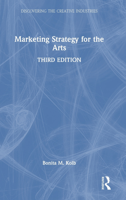 MARKETING STRATEGY FOR THE ARTS